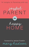 Cover: Joyful Parent = Happy Home - Harrison House