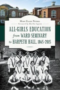 Cover: All-Girls Education from Ward Seminary to Harpeth Hall - Arcadia Publishing (SC)