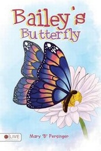 Abbildung von: Bailey's Butterfly - Tate Publishing & Enterprises