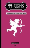 Cover: 99 Signs You Are Dating Your Soul Mate - Dragon Fruit