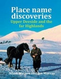 Cover: Place Name Discoveries on Upper Deeside and the Far Highlands - Paragon Publishing