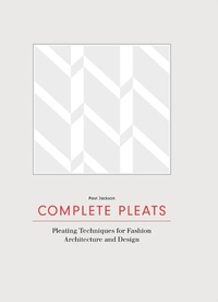 Abbildung von: Complete Pleats - Laurence King Publishing