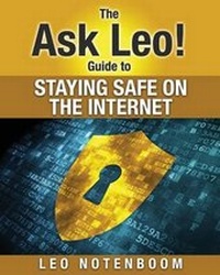 Abbildung von: The Ask Leo! Guide to Staying Safe on the Internet - Puget Sound Software, LLC