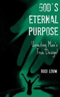Cover: God's Eternal Purpose - Rudi Louw Publishing