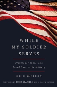 Enlarge image Cover: WHILE MY SOLIDER SERVES - Worthy Publishing