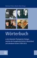 Cover: W&ouml;rterbuch zu den bilateralen Theologischen Dialogen zwischen der Evangelischen Kirche in Deutschland und orthodoxen Kirchen (1959-2013) - Evangelische Verlagsanstalt