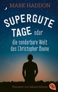 Cover: Supergute Tage oder Die sonderbare Welt des Christopher Boone - cbt