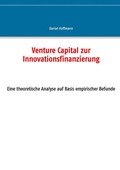 Cover: Venture Capital zur Innovationsfinanzierung - BoD - Books on Demand