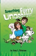 Cover: Something Furry Underfoot - Amy L Peterson