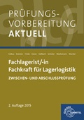 Cover: Pr&uuml;fungsvorbereitung aktuell - Fachlagerist/-in Fachkraft f&uuml;r Lagerlogistik - Europa-Lehrmittel