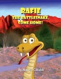 Cover: Rafie the Rattlesnake, Come Home - Nan C Storybooks