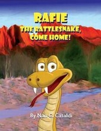 Enlarge image Cover: Rafie the Rattlesnake, Come Home - Nan C Storybooks