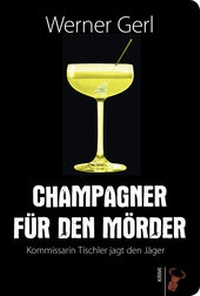 Abbildung von: Champagner für den Mörder - Hirschkäfer Verlag