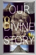 Cover: Our Divine Story - Forealsister Designs