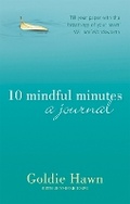 Cover: 10 Mindful Minutes: A journal - Piatkus Books