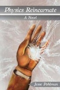Cover: Physics Reincarnate - Pohlman Press