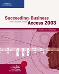 Cover: Succeeding in Business with Microsoft Office Access 2003: A Problem-Solving Approach - Course Technology Inc