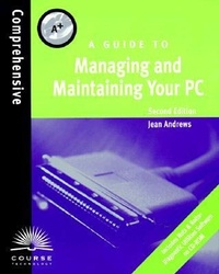 Abbildung von: A Guide to Managing and Maintaining Your PC - Course Technology Inc