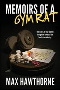 Cover: Memoirs Of A Gym Rat - Far from the Tree Press, LLC