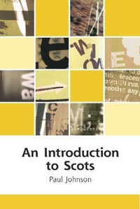 Enlarge image Cover: An Introduction to Scots - Edinburgh University Press