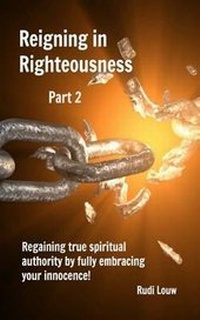 Enlarge image Cover: Reigning in Righteousness Part 2 - Rudi\Louw#publishing