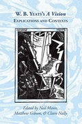 Cover: W. B. Yeats's 'A Vision' - Clemson University Digital Press