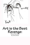Cover: Art is the Best Revenge - Jim Larsen