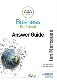 Enlarge image Cover: AQA Business for A Level (Marcouse) Answer Guide - Hodder Education