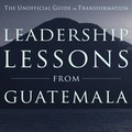 Cover: Leadership Lessons from Guatemala - Lifetree