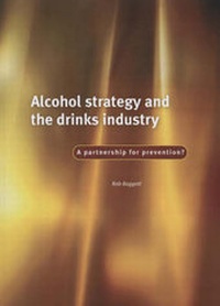 Enlarge image Cover: Alcohol Strategy and the Drinks Industry - Joseph Rowntree Foundation