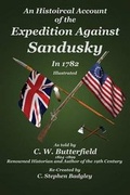 Cover: An Historical Account of the Expedition Against Sandusky in 1782 - BADGLEY PUB CO