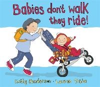 Enlarge image Cover: Babies Don't Walk They Ride - Templar Publishing