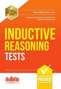 Enlarge image Cover: Inductive Reasoning Tests: 100s of Sample Test Questions and Detailed Explanations (How2Become) - How2become Ltd