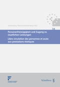 Cover: Personenfreiz&uuml;gigkeit und Zugang zu staatlichen Leistungen / Libre circulation des personnes et acc&egrave;s aux prestations &eacute;tatiques - Schulthess Juristische Medien