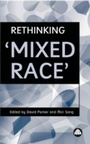 Cover: Rethinking 'Mixed Race' - Pluto Press