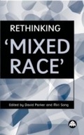 Cover: Rethinking 'Mixed Race' - Pluto Press
