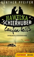 Cover: Hawelka & Schierhuber laufen hei&szlig; - Haymon Verlag