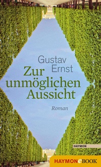 Abbildung von: Zur unmöglichen Aussicht - Haymon Verlag