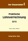 Cover: Praktische Lohnverrechnung 2015 - Weiss-Vlg