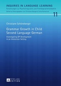 Cover: Grammar Growth in Child Second Language German - Peter Lang Verlag