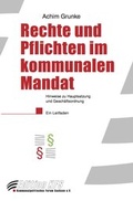 Cover: Rechte und Pflichten im kommunalen Mandat - Kommunalpolitisches Forum Sachsen