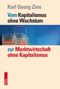 Cover: Vom Kapitalismus ohne Wachstum zur Marktwirtschaft ohne Kapitalismus - VSA