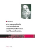 Cover: Cinematographische Verfahrensweisen in den Orchesterwerken von Charles Koechlin - Wolke Verlag
