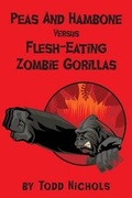 Cover: Peas and Hambone Versus Flesh-Eating Zombie Gorillas - Secretsquirrel Books