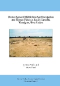 Cover: Bronze Age and Middle Iron Age Occupation and Roman Fields at Lidsey Landfill, Woodgate, West Sussex - Thames Valley Archaelogical Services Ltd