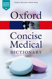 Enlarge image Cover: Concise Medical Dictionary - Oxford University Press