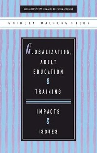 Enlarge image Cover: Globalization, Adult Education and Training - Zed Books Ltd