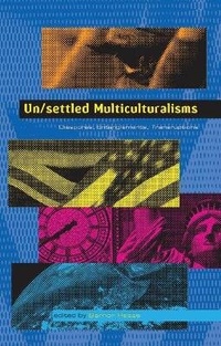 Enlarge image Cover: Un/settled Multiculturalisms - Zed Books Ltd