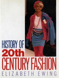 Abbildung von: HISTORY OF 20TH CENTURY FASHION - Batsford