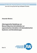 Cover: Alternsgerechte Gestaltung von Mensch-Maschine-Schnittstellen zur ergonomischen Interaktion mit telemedizinischen Systemen und Dienstleistungen - Shaker